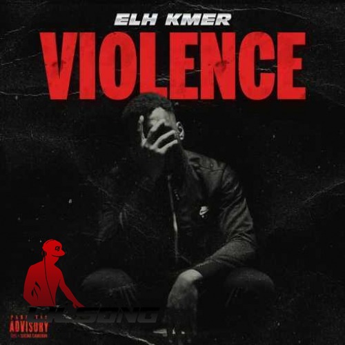 Elh Kmer - Violence QDLV